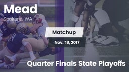 Matchup: Mead  vs. Quarter Finals State Playoffs 2017