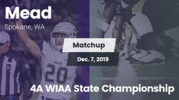 Matchup: Mead  vs. 4A WIAA State Championship 2019