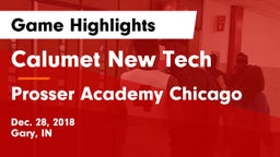 Calumet New Tech  vs Prosser Academy Chicago Game Highlights - Dec. 28, 2018