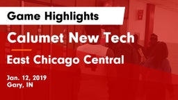 Calumet New Tech  vs East Chicago Central  Game Highlights - Jan. 12, 2019