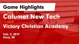 Calumet New Tech  vs Victory Christian Academy Game Highlights - Feb. 9, 2019