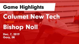 Calumet New Tech  vs Bishop Noll  Game Highlights - Dec. 7, 2019