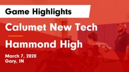 Calumet New Tech  vs Hammond High  Game Highlights - March 7, 2020