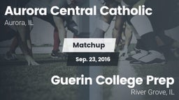 Matchup: Aurora Central Catho vs. Guerin College Prep  2016