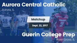 Matchup: Aurora Central Catho vs. Guerin College Prep  2017