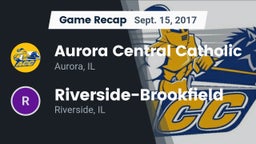 Recap: Aurora Central Catholic vs. Riverside-Brookfield  2017