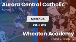 Matchup: Aurora Central Catho vs. Wheaton Academy  2018