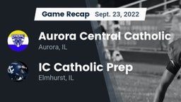 Recap: Aurora Central Catholic vs. IC Catholic Prep 2022