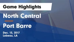 North Central  vs Port Barre Game Highlights - Dec. 13, 2017