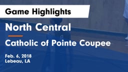 North Central  vs Catholic of Pointe Coupee Game Highlights - Feb. 6, 2018