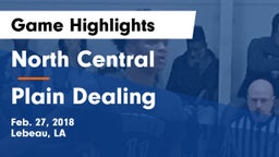 North Central  vs Plain Dealing  Game Highlights - Feb. 27, 2018