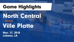 North Central  vs Ville Platte  Game Highlights - Nov. 17, 2018