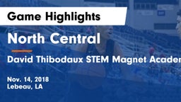 North Central  vs David Thibodaux STEM  Magnet Academy Game Highlights - Nov. 14, 2018