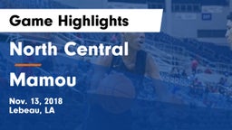 North Central  vs Mamou  Game Highlights - Nov. 13, 2018