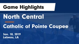 North Central  vs Catholic of Pointe Coupee Game Highlights - Jan. 18, 2019