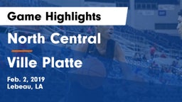 North Central  vs Ville Platte  Game Highlights - Feb. 2, 2019