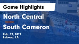 North Central  vs South Cameron  Game Highlights - Feb. 22, 2019