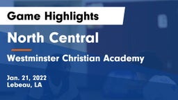 North Central  vs Westminster Christian Academy  Game Highlights - Jan. 21, 2022