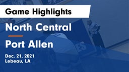 North Central  vs Port Allen  Game Highlights - Dec. 21, 2021