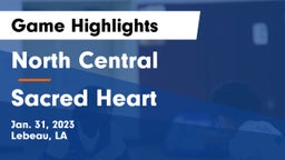 North Central  vs Sacred Heart  Game Highlights - Jan. 31, 2023