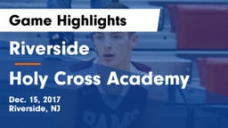 Riverside  vs Holy Cross Academy Game Highlights - Dec. 15, 2017