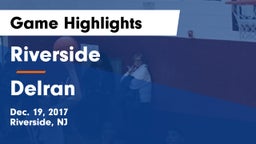 Riverside  vs Delran  Game Highlights - Dec. 19, 2017