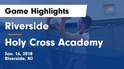 Riverside  vs Holy Cross Academy Game Highlights - Jan. 16, 2018