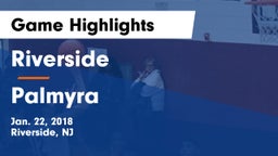 Riverside  vs Palmyra  Game Highlights - Jan. 22, 2018