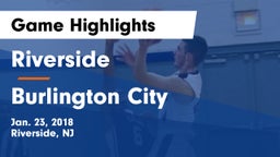 Riverside  vs Burlington City  Game Highlights - Jan. 23, 2018