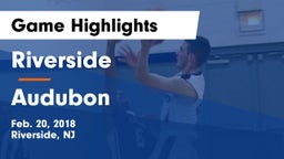 Riverside  vs Audubon  Game Highlights - Feb. 20, 2018