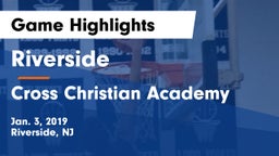 Riverside  vs Cross Christian Academy Game Highlights - Jan. 3, 2019