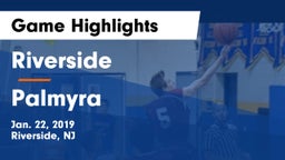 Riverside  vs Palmyra  Game Highlights - Jan. 22, 2019