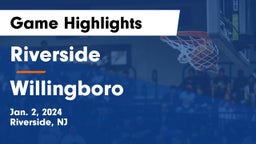 Riverside  vs Willingboro  Game Highlights - Jan. 2, 2024