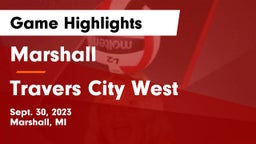 Marshall  vs Travers City West Game Highlights - Sept. 30, 2023