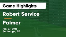 Robert Service  vs Palmer  Game Highlights - Jan. 27, 2018