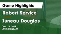 Robert Service  vs Juneau Douglas  Game Highlights - Jan. 19, 2019
