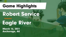 Robert Service  vs Eagle River  Game Highlights - March 16, 2021