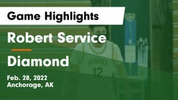 Robert Service  vs Diamond Game Highlights - Feb. 28, 2022