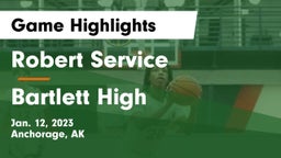 Robert Service  vs Bartlett High Game Highlights - Jan. 12, 2023