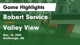 Robert Service  vs Valley View Game Highlights - Dec. 15, 2023