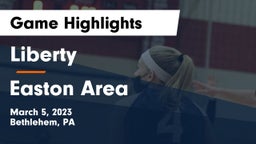 Liberty  vs Easton Area  Game Highlights - March 5, 2023