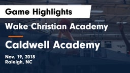 Wake Christian Academy  vs Caldwell Academy Game Highlights - Nov. 19, 2018