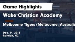 Wake Christian Academy  vs Melbourne Tigers (Melbourne, Australia) Game Highlights - Dec. 14, 2018