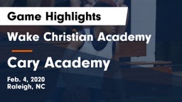 Wake Christian Academy  vs Cary Academy  Game Highlights - Feb. 4, 2020