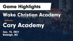 Wake Christian Academy  vs Cary Academy Game Highlights - Jan. 15, 2021