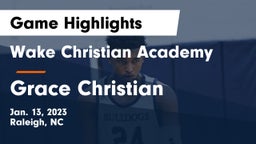 Wake Christian Academy  vs Grace Christian  Game Highlights - Jan. 13, 2023