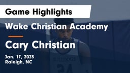 Wake Christian Academy  vs Cary Christian  Game Highlights - Jan. 17, 2023