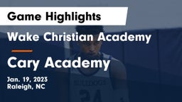Wake Christian Academy  vs Cary Academy Game Highlights - Jan. 19, 2023