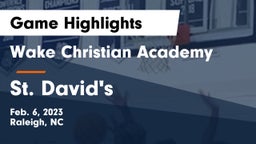 Wake Christian Academy  vs St. David's  Game Highlights - Feb. 6, 2023