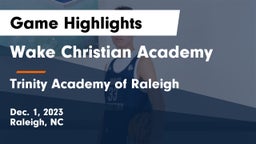 Wake Christian Academy  vs Trinity Academy of Raleigh Game Highlights - Dec. 1, 2023